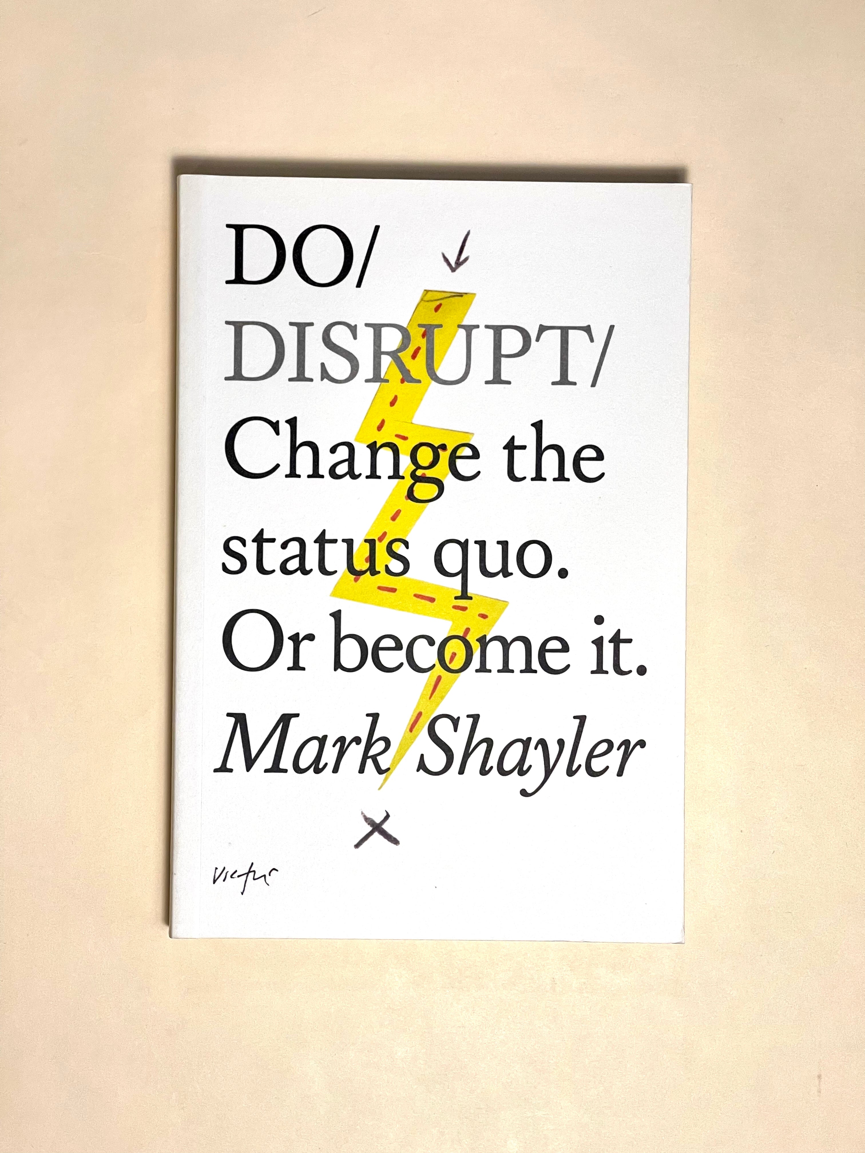 Do Disrupt