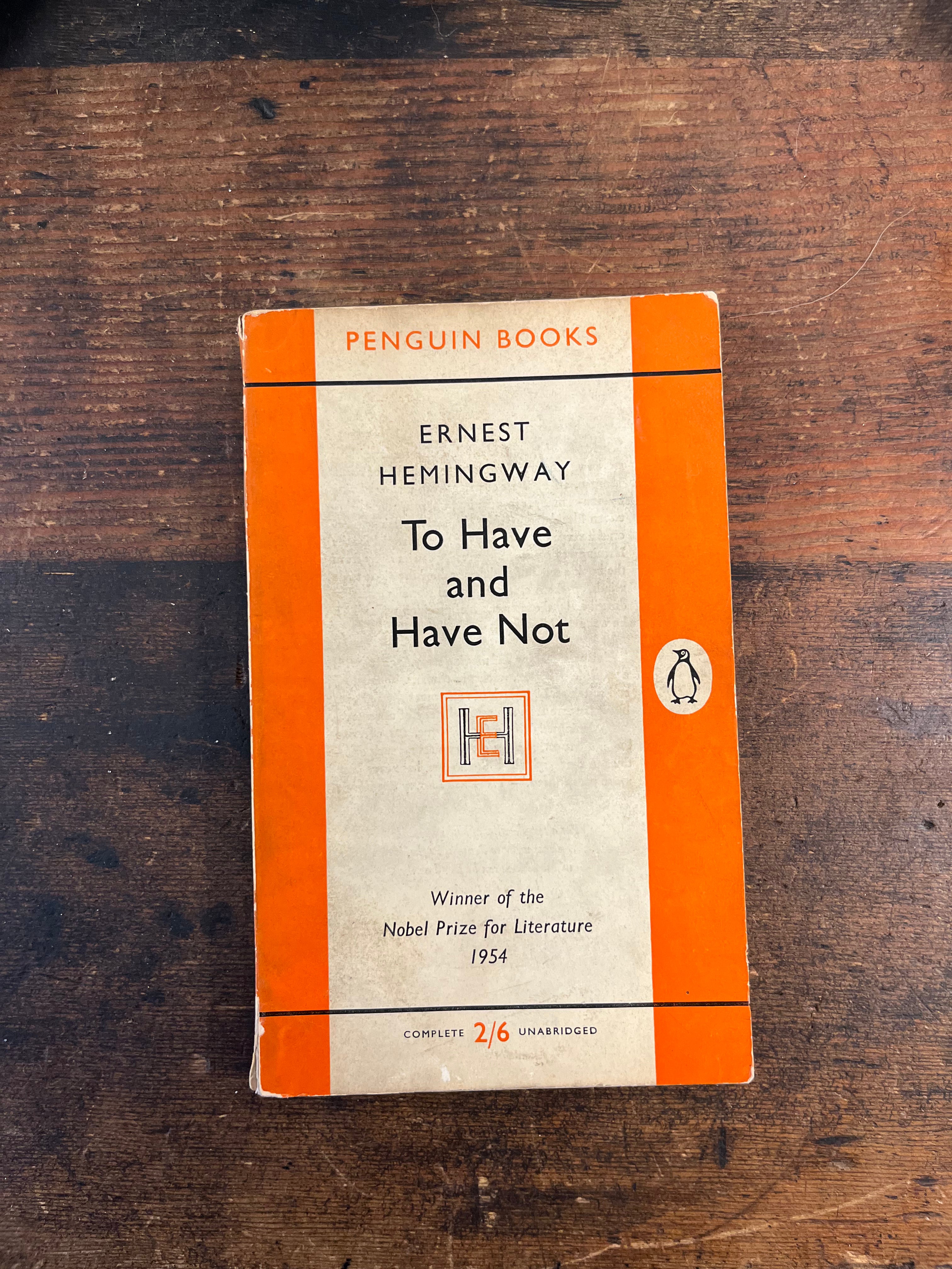 To Have and Have Not - Ernest Hemingway (Penguin Classic, 1957)