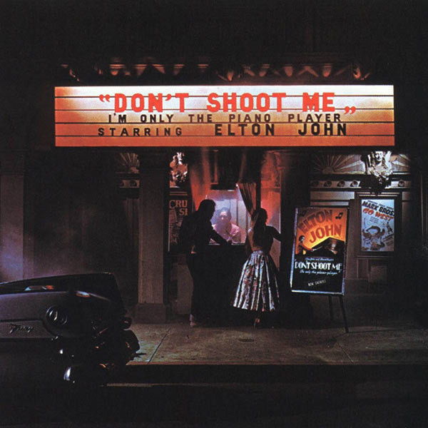 Elton John - Don't Shoot Me, I'm Only The Piano Player