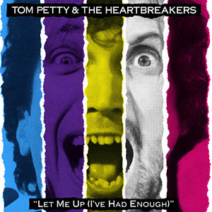 Tom Petty & the Heartbreakers - “Let me up (I’ve Had Enough)”